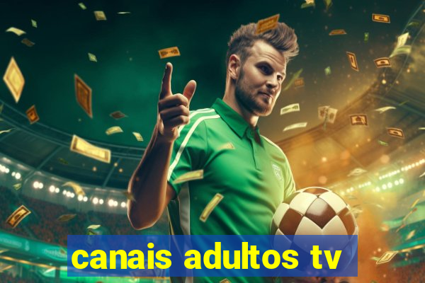 canais adultos tv